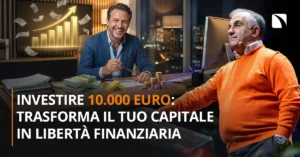 Sblocca il Tuo Futuro Finanziario: Scopri i Prossimi Eventi di formazione Imperdibili in Italia 8 Investire 10.000 Euro: Trasforma il Tuo Capitale in Libertà Finanziaria