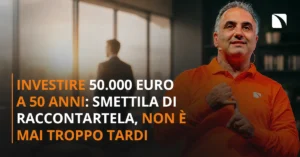 Investire 50.000 Euro a 50 Anni: Smettila di Raccontartela, Non È Mai Troppo Tardi!